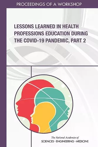 Lessons Learned in Health Professions Education During the COVID-19 Pandemic, Part 2 cover