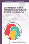 Lessons Learned in Health Professions Education During the COVID-19 Pandemic, Part 2 cover