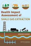 Health Impact Assessment of Shale Gas Extraction cover