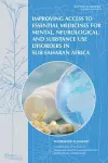 Improving Access to Essential Medicines for Mental, Neurological, and Substance Use Disorders in Sub-Saharan Africa cover