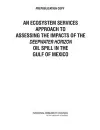 An Ecosystem Services Approach to Assessing the Impacts of the Deepwater Horizon Oil Spill in the Gulf of Mexico cover