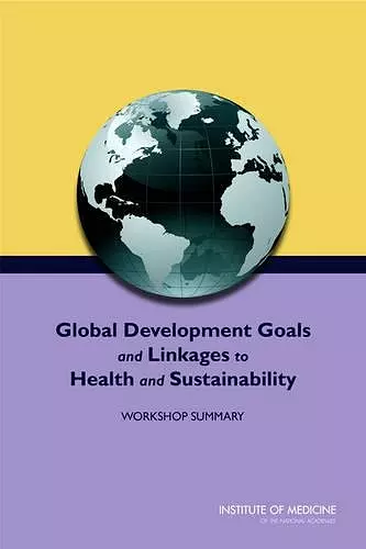 Global Development Goals and Linkages to Health and Sustainability cover