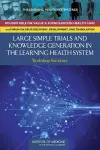 Large Simple Trials and Knowledge Generation in a Learning Health System cover