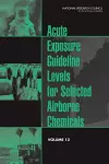 Acute Exposure Guideline Levels for Selected Airborne Chemicals cover
