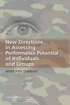 New Directions in Assessing Performance Potential of Individuals and Groups cover