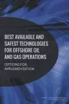 Best Available and Safest Technologies for Offshore Oil and Gas Operations cover