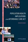 Population Health Implications of the Affordable Care Act cover