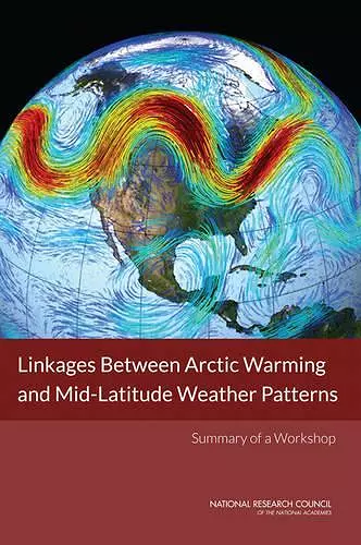 Linkages Between Arctic Warming and Mid-Latitude Weather Patterns cover