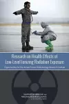 Research on Health Effects of Low-Level Ionizing Radiation Exposure cover