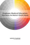 Graduate Medical Education That Meets the Nation's Health Needs cover