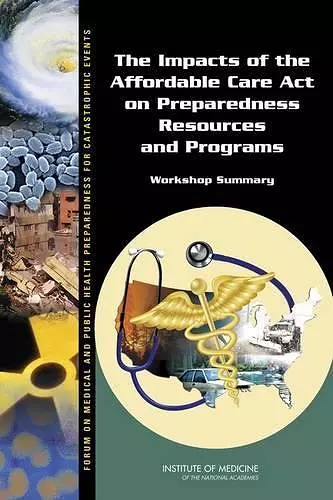 The Impacts of the Affordable Care Act on Preparedness Resources and Programs cover