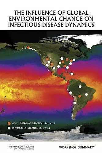 The Influence of Global Environmental Change on Infectious Disease Dynamics cover