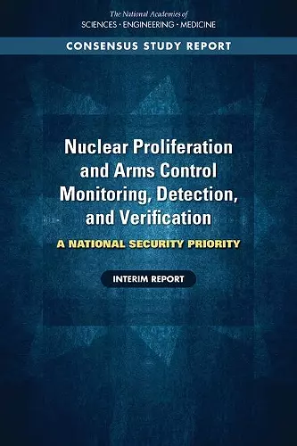 Nuclear Proliferation and Arms Control Monitoring, Detection, and Verification cover