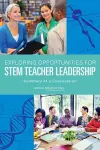 Exploring Opportunities for STEM Teacher Leadership cover