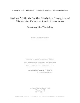 Robust Methods for the Analysis of Images and Videos for Fisheries Stock Assessment cover