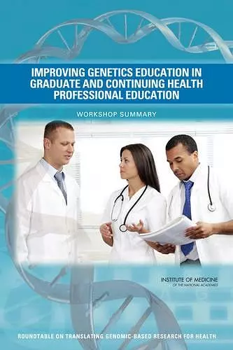 Improving Genetics Education in Graduate and Continuing Health Professional Education cover