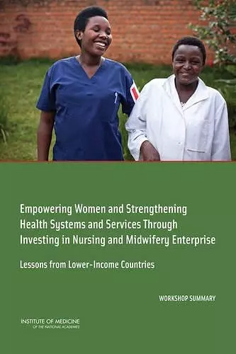 Empowering Women and Strengthening Health Systems and Services Through Investing in Nursing and Midwifery Enterprise cover