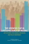 The Growing Gap in Life Expectancy by Income cover