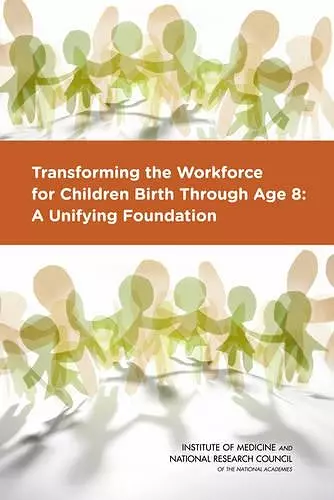 Transforming the Workforce for Children Birth Through Age 8 cover