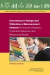 Innovations in Design and Utilization of Measurement Systems to Promote Children's Cognitive, Affective, and Behavioral Health cover