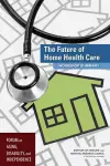 The Future of Home Health Care cover