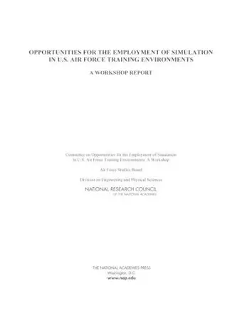 Opportunities for the Employment of Simulation in U.S. Air Force Training Environments cover