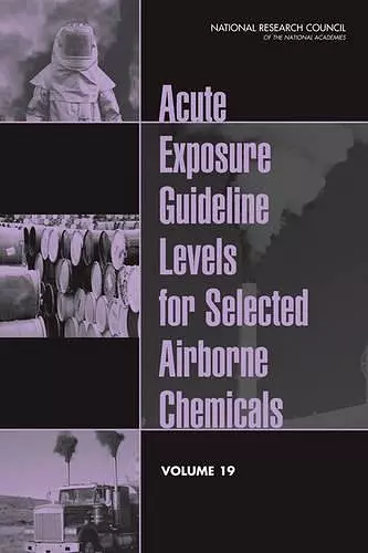 Acute Exposure Guideline Levels for Selected Airborne Chemicals cover