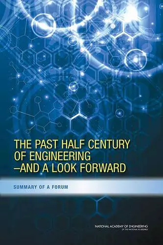 The Past Half Century of Engineering--And a Look Forward cover