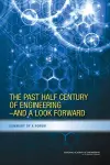 The Past Half Century of Engineering--And a Look Forward cover