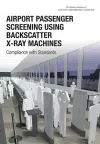 Airport Passenger Screening Using Backscatter X-Ray Machines cover