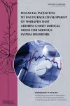 Financial Incentives to Encourage Development of Therapies That Address Unmet Medical Needs for Nervous System Disorders cover