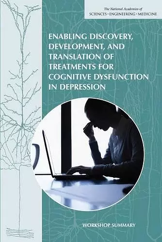 Enabling Discovery, Development, and Translation of Treatments for Cognitive Dysfunction in Depression cover