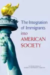 The Integration of Immigrants into American Society cover