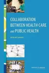 Collaboration Between Health Care and Public Health cover