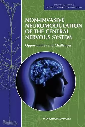 Non-Invasive Neuromodulation of the Central Nervous System cover