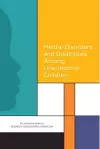 Mental Disorders and Disabilities Among Low-Income Children cover