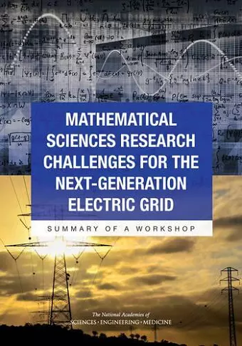 Mathematical Sciences Research Challenges for the Next-Generation Electric Grid cover