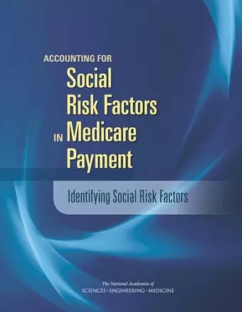 Accounting for Social Risk Factors in Medicare Payment cover