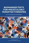 Biomarker Tests for Molecularly Targeted Therapies cover