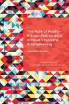 The Role of Public-Private Partnerships in Health Systems Strengthening cover