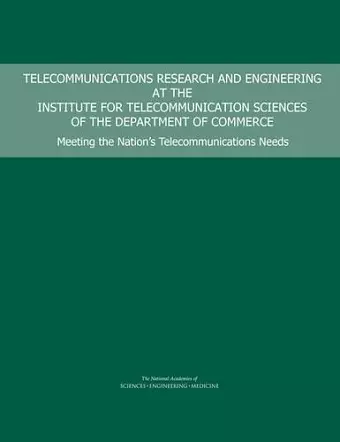 Telecommunications Research and Engineering at the Institute for Telecommunication Sciences of the Department of Commerce cover