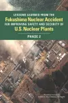 Lessons Learned from the Fukushima Nuclear Accident for Improving Safety and Security of U.S. Nuclear Plants cover