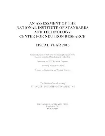 An Assessment of the National Institute of Standards and Technology Center for Neutron Research cover