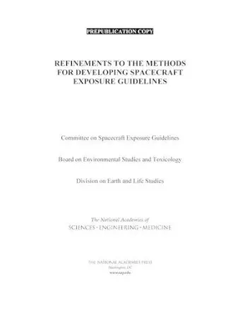 Refinements to the Methods for Developing Spacecraft Exposure Guidelines cover