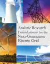 Analytic Research Foundations for the Next-Generation Electric Grid cover