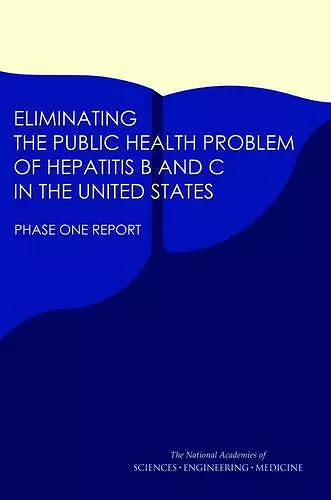 Eliminating the Public Health Problem of Hepatitis B and C in the United States cover