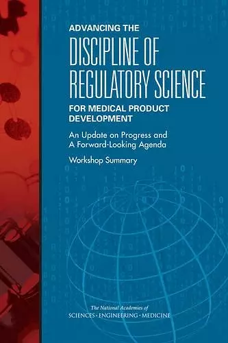 Advancing the Discipline of Regulatory Science for Medical Product Development cover