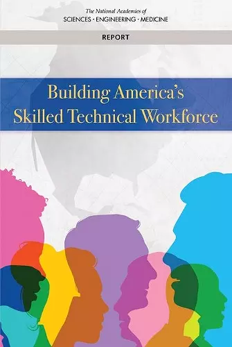 Building America's Skilled Technical Workforce cover