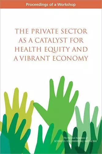 The Private Sector as a Catalyst for Health Equity and a Vibrant Economy cover