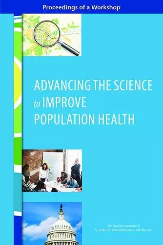 Advancing the Science to Improve Population Health cover